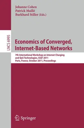 Cohen / Maillé / Stiller |  Economics of Converged, Internet-Based Networks | Buch |  Sack Fachmedien