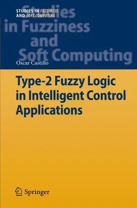 Castillo |  Type-2 Fuzzy Logic in Intelligent Control Applications | Buch |  Sack Fachmedien