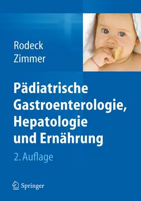 Rodeck / Zimmer |  Pädiatrische Gastroenterologie, Hepatologie und Ernährung | Buch |  Sack Fachmedien