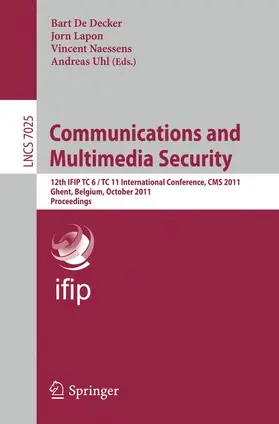 De Decker / Lapon / Naessens |  Communications and Multimedia Security | Buch |  Sack Fachmedien