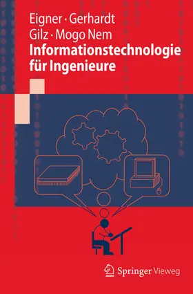 Eigner / Gerhardt / Gilz |  Informationstechnologie für Ingenieure | eBook | Sack Fachmedien