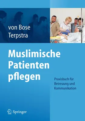 Terpstra / Bose |  Muslimische Patienten pflegen | Buch |  Sack Fachmedien