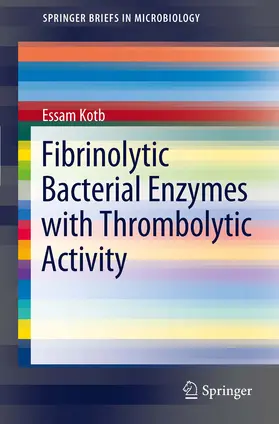 Kotb |  Fibrinolytic Bacterial Enzymes with Thrombolytic Activity | eBook | Sack Fachmedien