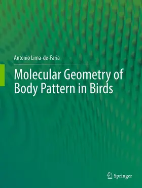 Lima-de-Faria |  Molecular Geometry of Body Pattern in Birds | Buch |  Sack Fachmedien