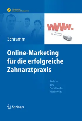 Schramm |  Online-Marketing für die erfolgreiche Zahnarztpraxis | eBook | Sack Fachmedien