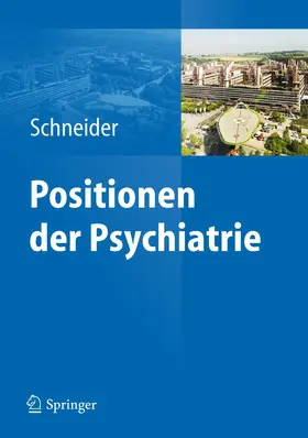 Schneider |  Positionen der Psychiatrie | Buch |  Sack Fachmedien