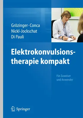 Grözinger / Conca / Nickl-Jockschat |  Elektrokonvulsionstherapie kompakt | Buch |  Sack Fachmedien