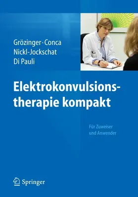 Grözinger / Conca / Nickl-Jockschat |  Elektrokonvulsionstherapie kompakt | eBook | Sack Fachmedien