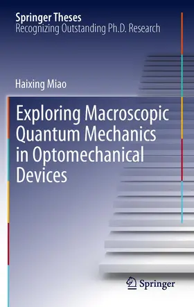 Miao |  Exploring Macroscopic Quantum Mechanics in Optomechanical Devices | Buch |  Sack Fachmedien