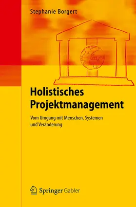 Borgert |  Holistisches Projektmanagement | Buch |  Sack Fachmedien