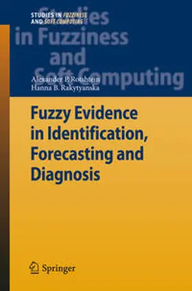 Rotshtein / Rakytyanska |  Fuzzy Evidence in Identification, Forecasting and Diagnosis | eBook | Sack Fachmedien