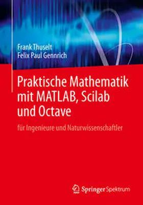 Thuselt / Gennrich | Praktische Mathematik mit MATLAB, Scilab und Octave | E-Book | sack.de