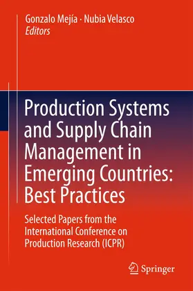 Mejía / Velasco |  Production Systems and Supply Chain Management in Emerging Countries: Best Practices | Buch |  Sack Fachmedien