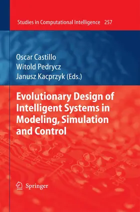 Pedrycz / Castillo |  Evolutionary Design of Intelligent Systems in Modeling, Simulation and Control | Buch |  Sack Fachmedien