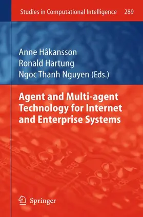 Hakansson / Nguyen / Hartung |  Agent and Multi-agent Technology for Internet and Enterprise Systems | Buch |  Sack Fachmedien