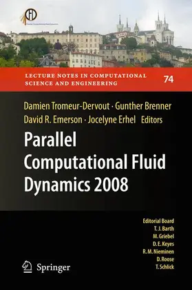 Tromeur-Dervout / Erhel / Brenner |  Parallel Computational Fluid Dynamics 2008 | Buch |  Sack Fachmedien