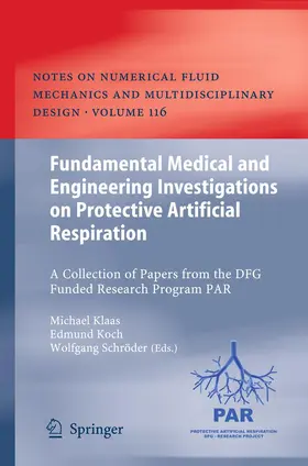 Klaas / Schröder / Koch |  Fundamental Medical and Engineering Investigations on Protective Artificial Respiration | Buch |  Sack Fachmedien