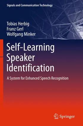 Herbig / Minker / Gerl | Self-Learning Speaker Identification | Buch | 978-3-642-26880-9 | sack.de