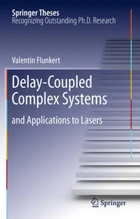 Flunkert |  Delay-Coupled Complex Systems | Buch |  Sack Fachmedien