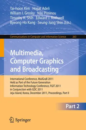 Kim / Adeli / Grosky |  Multimedia, Computer Graphics and Broadcasting, Part II | Buch |  Sack Fachmedien