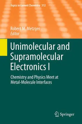Metzger |  Unimolecular and Supramolecular Electronics I | eBook | Sack Fachmedien