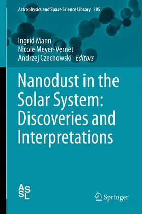 Mann / Meyer-Vernet / Czechowski |  Nanodust in the Solar System: Discoveries and Interpretations | eBook | Sack Fachmedien