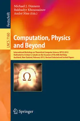 Dinneen / Khoussainov / Nies |  Computation, Physics and Beyond | eBook | Sack Fachmedien