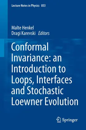 Karevski / Henkel |  Conformal Invariance: an Introduction to Loops, Interfaces and Stochastic Loewner Evolution | Buch |  Sack Fachmedien