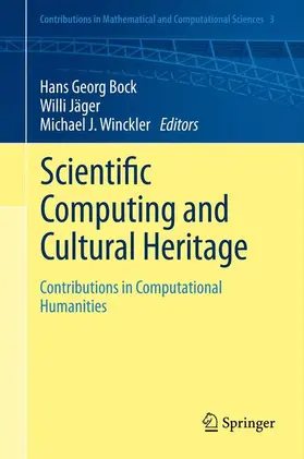 Bock / Winckler / Jäger |  Scientific Computing and Cultural Heritage | Buch |  Sack Fachmedien