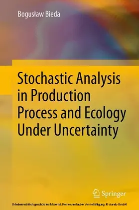 Bieda | Stochastic Analysis in Production Process and Ecology Under Uncertainty | E-Book | sack.de