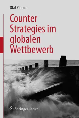 Plötner |  Counter Strategies im globalen Wettbewerb | Buch |  Sack Fachmedien