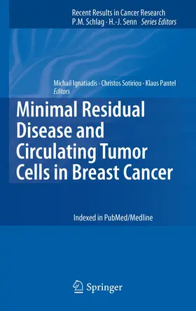 Ignatiadis / Pantel / Sotiriou |  Minimal Residual Disease and Circulating Tumor Cells in Breast Cancer | Buch |  Sack Fachmedien