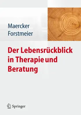 Maercker / Forstmeier |  Der Lebensrückblick in Therapie und Beratung | Buch |  Sack Fachmedien