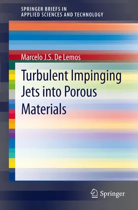 de Lemos |  Turbulent Impinging Jets into Porous Materials | Buch |  Sack Fachmedien