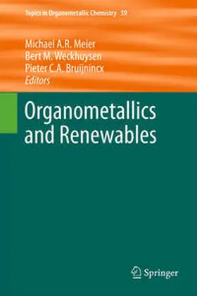 Meier / Weckhuysen / Bruijnincx | Organometallics and Renewables | E-Book | sack.de