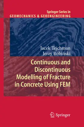 Tejchman / Bobinski / Bobinski |  Continuous and Discontinuous Modelling of Fracture in Concrete Using FEM | eBook | Sack Fachmedien