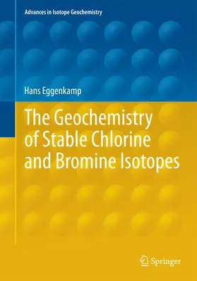 Eggenkamp |  The Geochemistry of Stable Chlorine and Bromine Isotopes | eBook | Sack Fachmedien
