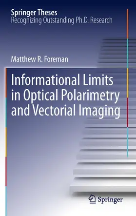 Foreman |  Informational Limits in Optical Polarimetry and Vectorial Imaging | Buch |  Sack Fachmedien