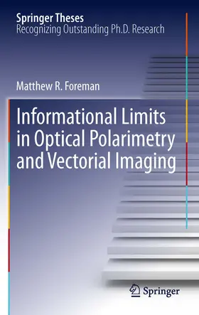 Foreman |  Informational Limits in Optical Polarimetry and Vectorial Imaging | eBook | Sack Fachmedien