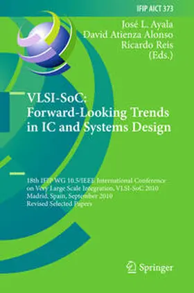 Ayala / Atienza Alonso / Reis |  VLSI-SoC: Forward-Looking Trends in IC and Systems Design | eBook | Sack Fachmedien