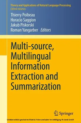Poibeau / Saggion / Piskorski |  Multi-source, Multilingual Information Extraction and Summarization | eBook | Sack Fachmedien