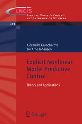 Grancharova / Johansen |  Explicit Nonlinear Model Predictive Control | eBook | Sack Fachmedien