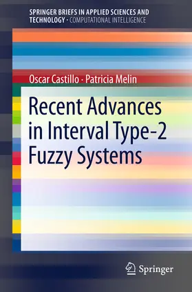 Castillo / Melin | Recent Advances in Interval Type-2 Fuzzy Systems | E-Book | sack.de