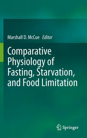 McCue |  Comparative Physiology of Fasting, Starvation, and Food Limitation | Buch |  Sack Fachmedien