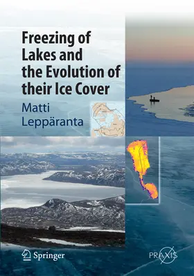 Leppäranta |  Freezing of Lakes and the Evolution of their Ice Cover | eBook | Sack Fachmedien