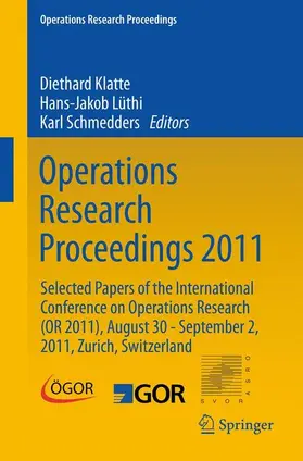 Klatte / Schmedders / Lüthi |  Operations Research Proceedings 2011 | Buch |  Sack Fachmedien