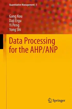 Kou / Ergu / Peng |  Data Processing for the AHP/ANP | Buch |  Sack Fachmedien