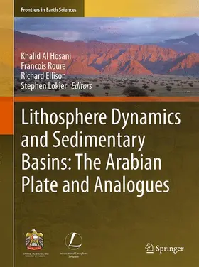 Al Hosani / LOKIER / Roure |  Lithosphere Dynamics and Sedimentary Basins: The Arabian Plate and Analogues | Buch |  Sack Fachmedien