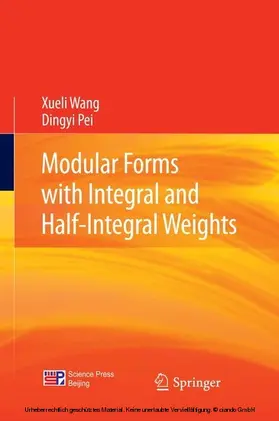 Wang / Pei |  Modular Forms with Integral and Half-Integral Weights | eBook | Sack Fachmedien