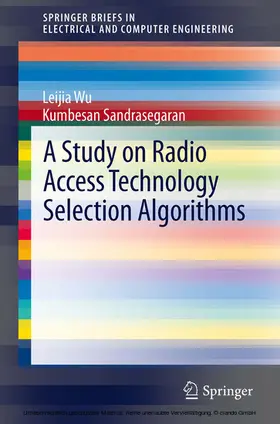 Wu / Sandrasegaran |  A Study on Radio Access Technology Selection Algorithms | eBook | Sack Fachmedien